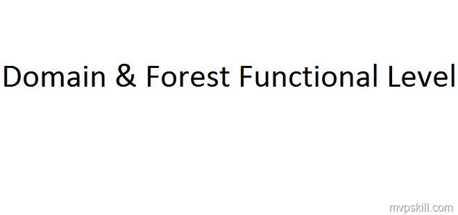 การ Raise Domain & Forest Functional Level 