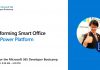 Transforming Smart Office with Power Platform